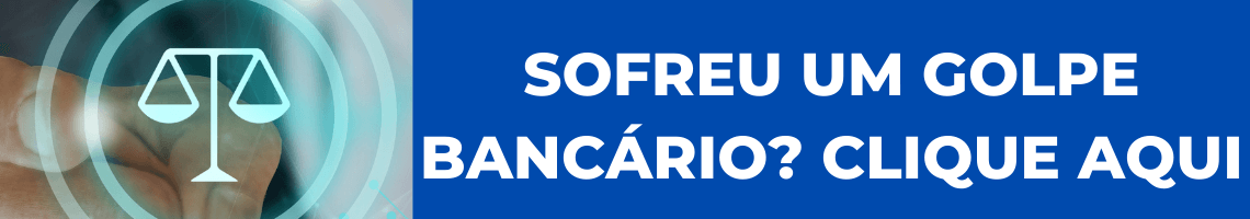 golpe bancário na internet - banner azul com uma imagem de uma pessoa clicando em um ícone com uma balança. Ao lado, a frase: "sofreu um golpe bancário? Clique no link"